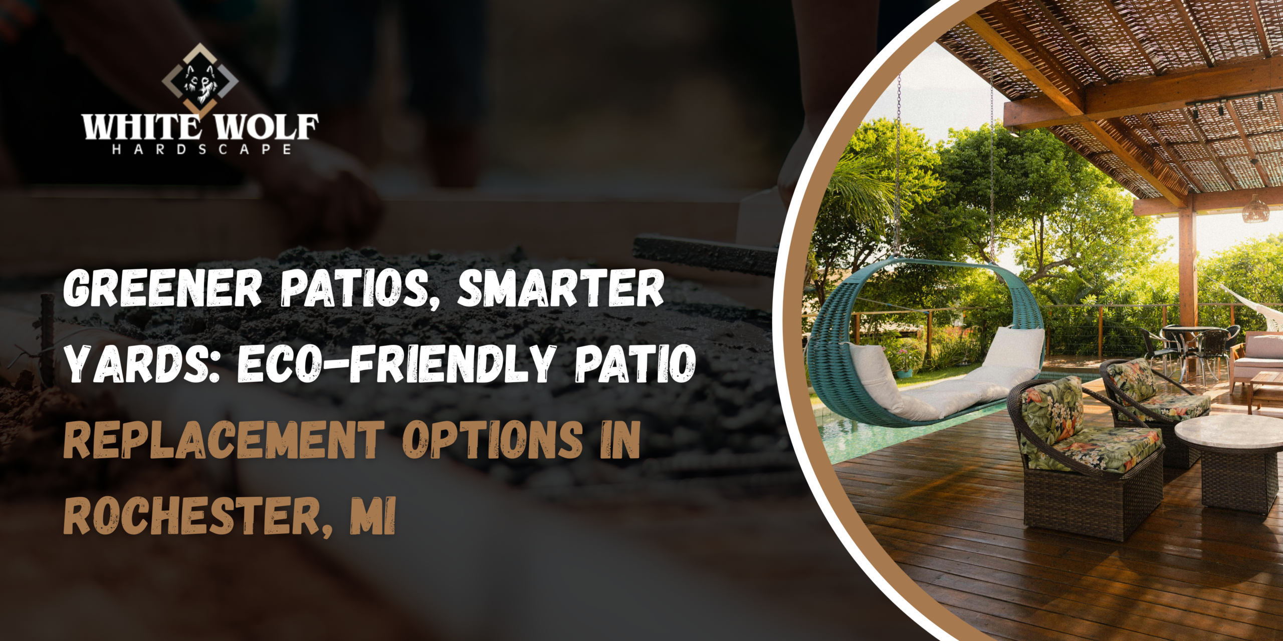 Greener Patios, Smarter Yards: Eco-Friendly Patio Replacement Options in Rochester, MI
