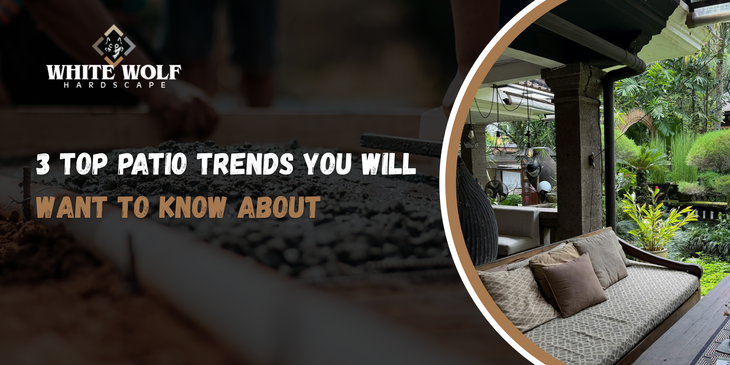 3 Top Trends in Patio You Will Want to Know About