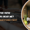 Searching for Patio Contractors Near Me? Ask These Questions First