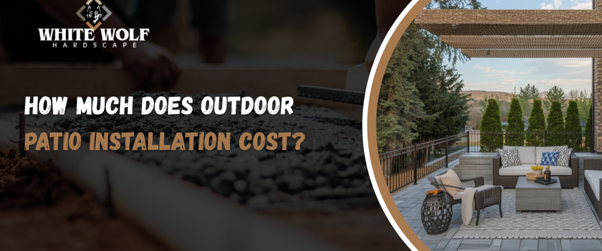 How Much Does Outdoor Patio Installation Cost?