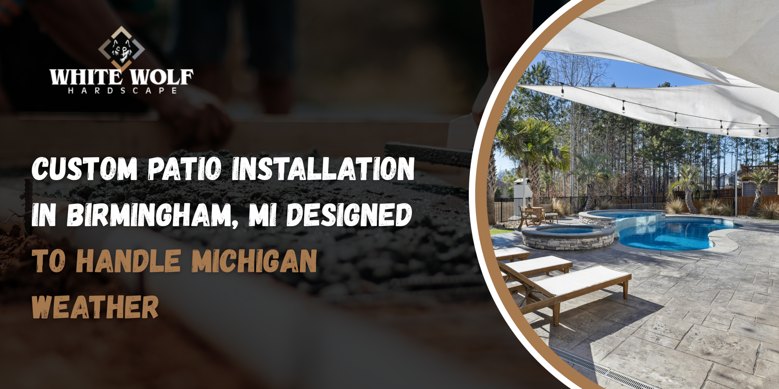 Custom Patio Installation in Birmingham, MI Designed to Handle Michigan Weather