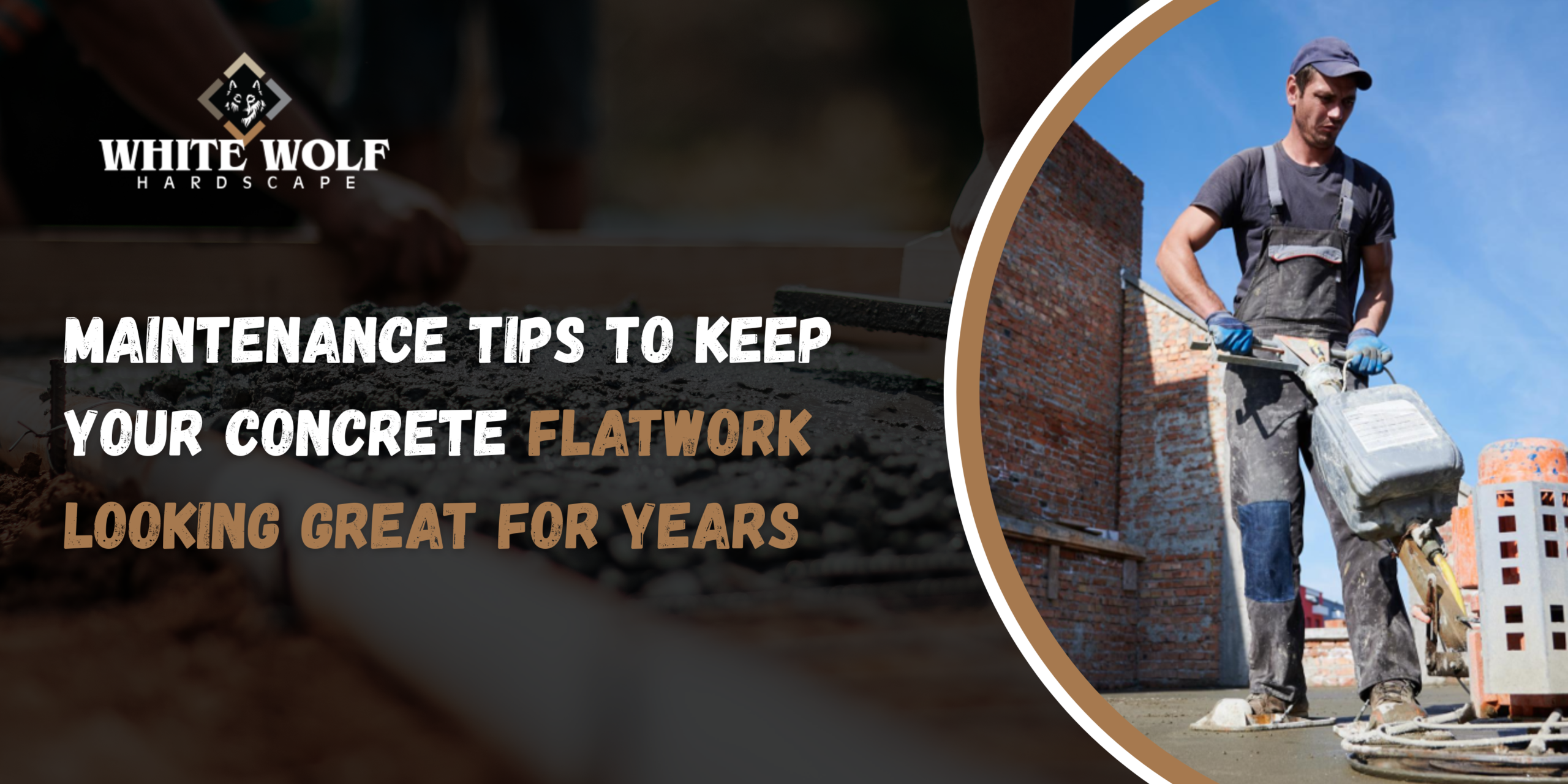 Maintenance Tips to Keep Your Concrete Flatwork Looking Great for Years